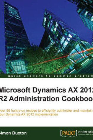 Cover of Microsoft Dynamics AX 2012 R2 Administration Cookbook