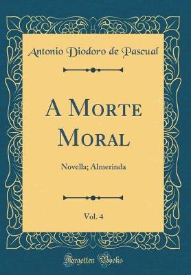 Book cover for A Morte Moral, Vol. 4