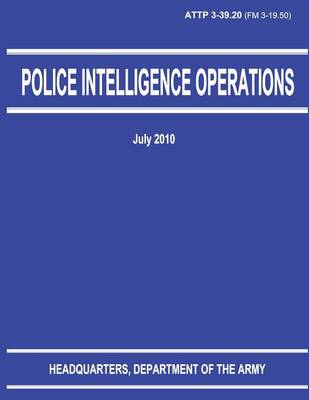 Book cover for Police Intelligence Operations (ATTP 3-39.20)