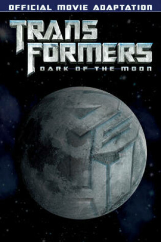 Cover of Transformers Dark Of The Moon Movie Adaptation