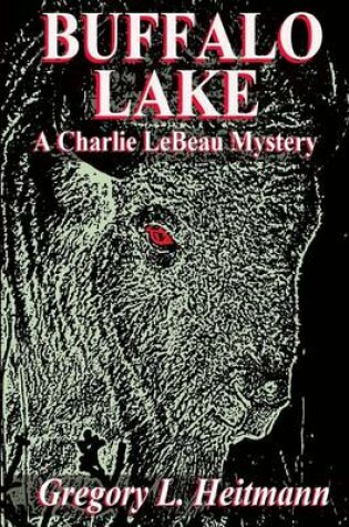 Cover of Buffalo Lake - A Charlie LeBeau Mystery