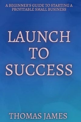 Book cover for Launch To Success