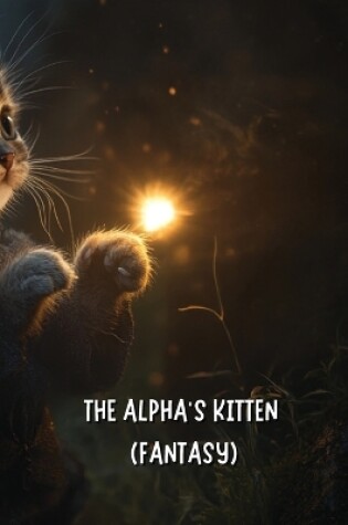 Cover of The Alpha's Kitten (Fantasy)