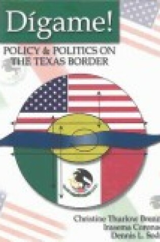 Cover of Digame! Politics and Policy on the Texas Border