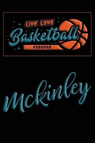Cover of Live Love Basketball Forever McKinley