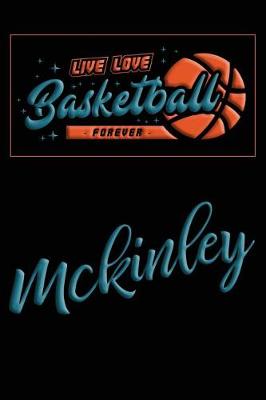 Book cover for Live Love Basketball Forever McKinley