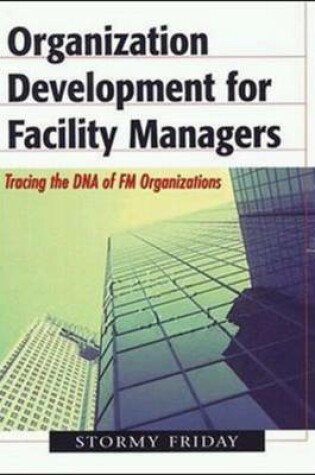 Cover of Organization Development for Facility Managers