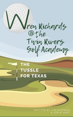Cover of Wren Richards at the Twin Rivers Golf Academy