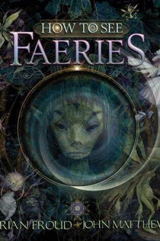 Cover of How To See Faeries