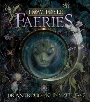 Book cover for How To See Faeries