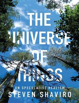 Book cover for The Universe of Things: On Speculative Realism (Posthumanities)