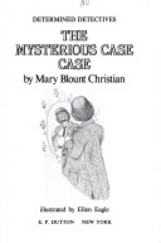 Cover of Christian & Eagle : Mysterious Case Case (Hbk)