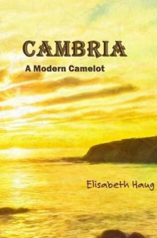 Cover of Cambria A Modern Camelot
