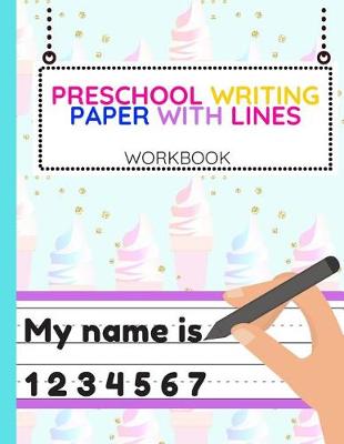 Book cover for Preschool Writing Paper With Lines