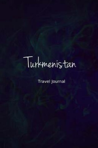 Cover of Turkmenistan Travel Journal