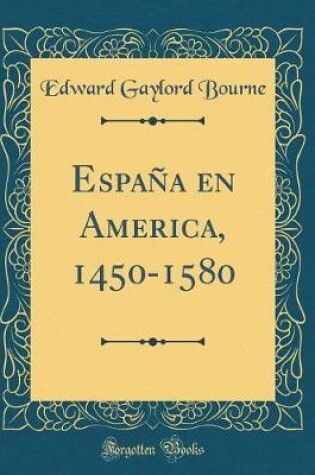 Cover of Espana En America, 1450-1580 (Classic Reprint)