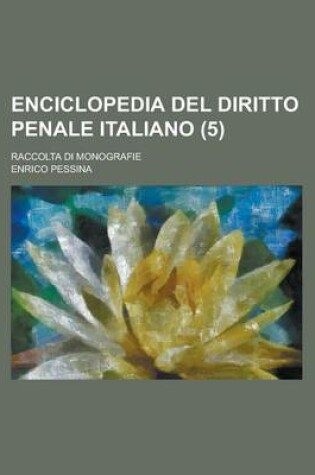 Cover of Enciclopedia del Diritto Penale Italiano; Raccolta Di Monografie (5)