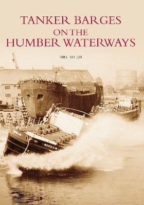 Book cover for Tanker Barges on the Humber Waterways