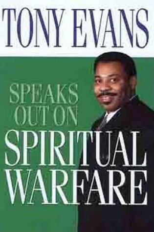 Cover of Tony Evans Speaks Out On Spiritual Warfare