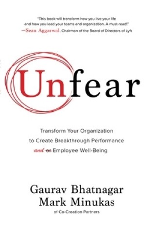 Cover of Unfear: Transform Your Organization to Create Breakthrough Performance and Employee Well-Being