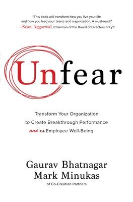 Book cover for Unfear: Transform Your Organization to Create Breakthrough Performance and Employee Well-Being