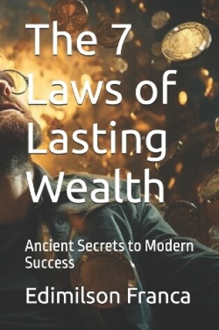 Cover of The 7 Laws of Lasting Wealth