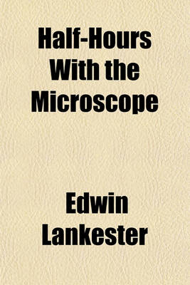 Book cover for Half-Hours with the Microscope