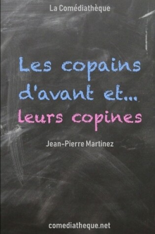 Cover of Les copains d'avant... et leurs copines