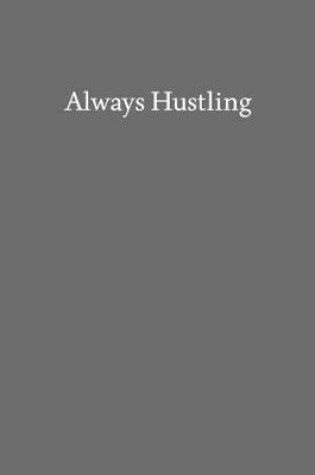 Cover of Always Hustling