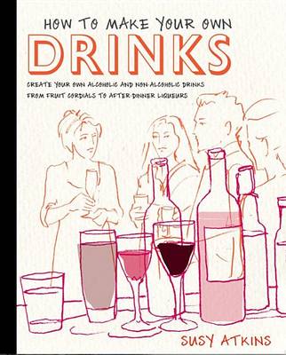 Book cover for How to Make Your Own Drinks