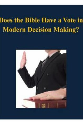 Cover of Does the Bible Have a Vote in Modern Decision Making?