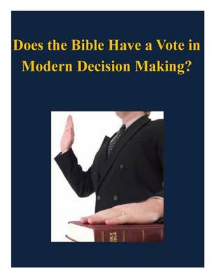 Book cover for Does the Bible Have a Vote in Modern Decision Making?