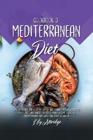 Cover of Mediterranean diet cookbook 3