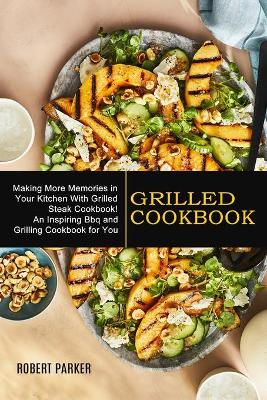 Book cover for Grilled Cookbook