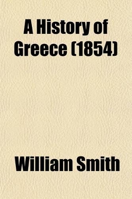 Book cover for A History of Greece; From Earliest Times to the Roman Conquest with Supplementary Chapters on the History of Literature and Art