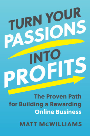 Cover of Turn Your Passions into Profits