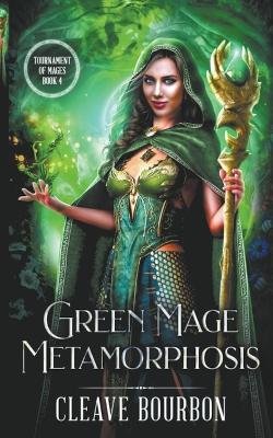 Book cover for Green Mage Metamorphosis