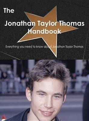 Book cover for The Jonathan Taylor Thomas Handbook - Everything You Need to Know about Jonathan Taylor Thomas