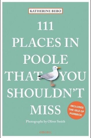 Cover of 111 Places in Poole That You Shouldn't Miss