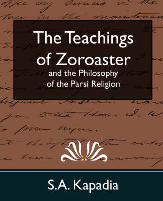 Cover of The Teachings of Zoroaster and the Philosophy of the Parsi Religion (New Edition)