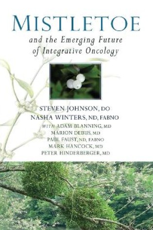 Cover of Mistletoe and the Emerging Future of Integrative Oncology
