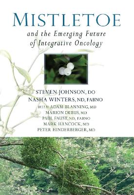 Book cover for Mistletoe and the Emerging Future of Integrative Oncology