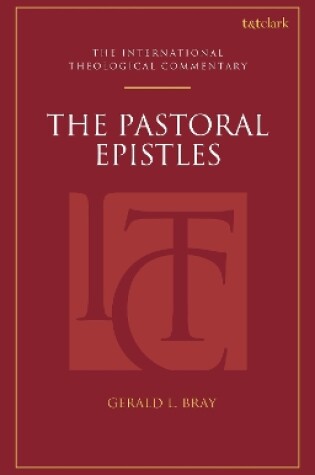 Cover of The Pastoral Epistles: An International Theological Commentary