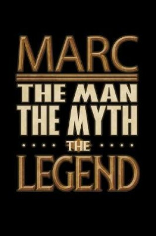 Cover of Marc The Man The Myth The Legend