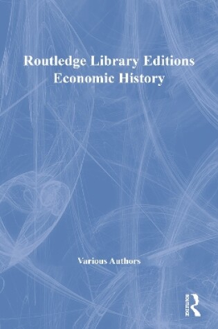 Cover of Routledge Library Editions: Economic History