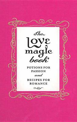 Book cover for The Love Magic Book