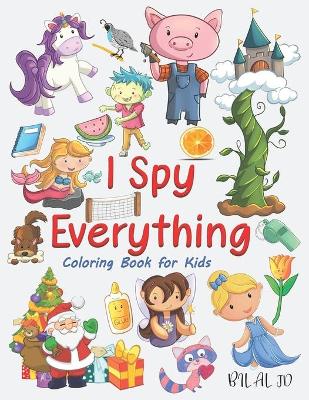 Book cover for I Spy Everything Coloring Book For Kids