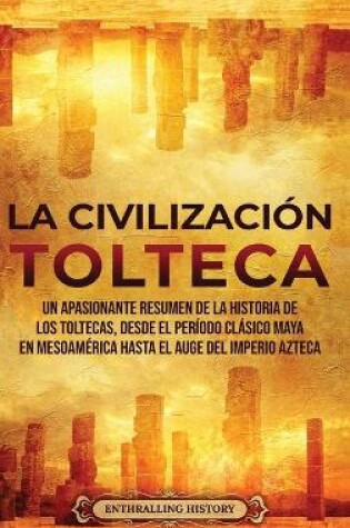 Cover of La Civilizacion Tolteca