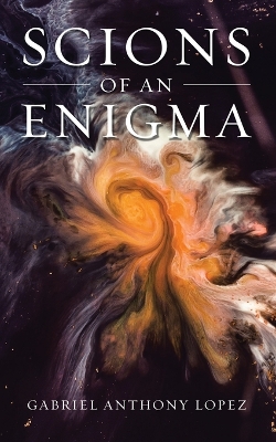 Book cover for Scions of an Enigma