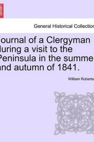 Cover of Journal of a Clergyman During a Visit to the Peninsula in the Summer and Autumn of 1841.